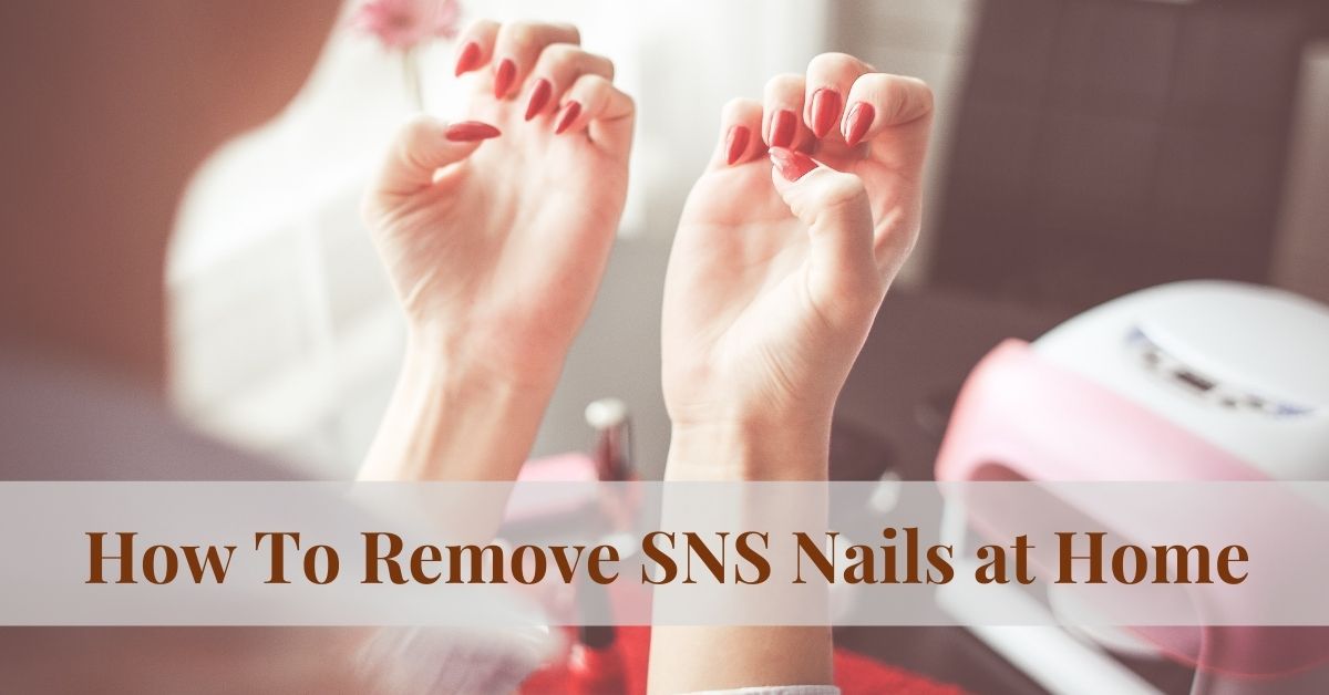 how to remove sns nails