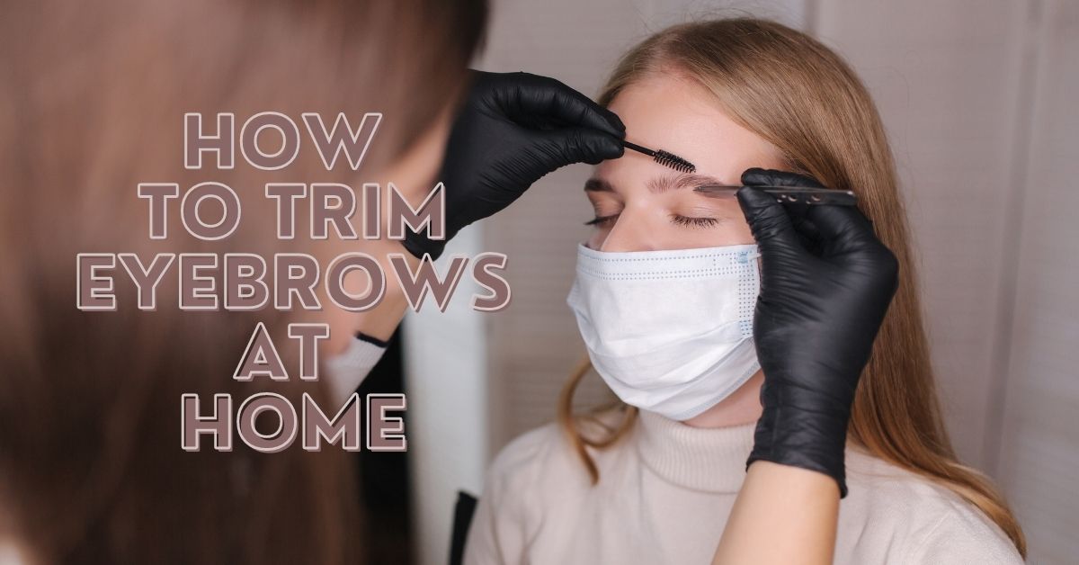 how to trim eyebrows