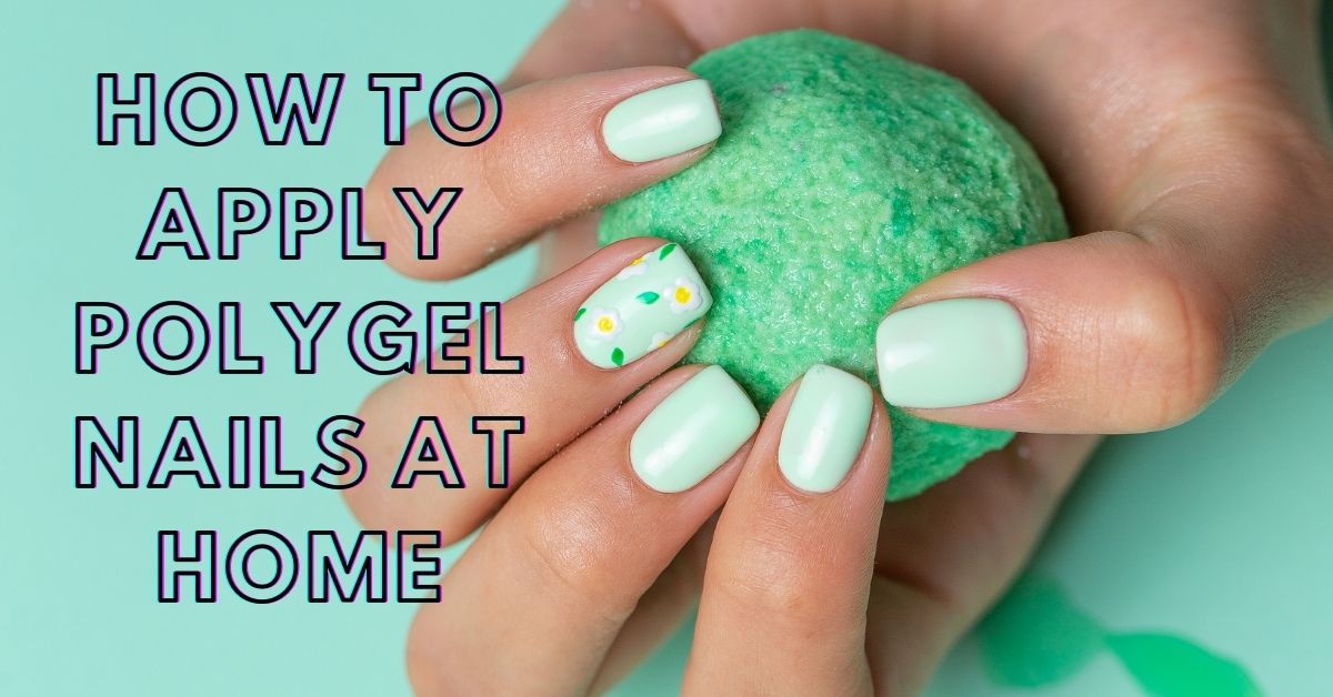 how to apply polygel nails at home